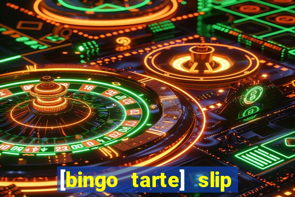 [bingo tarte] slip & stop 1988 part 1